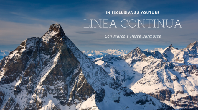 Hervé Barmasse su YouTube in “LINEA CONTINUA”